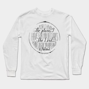 Hand Written Typography of Jeremiah 29:11 Long Sleeve T-Shirt